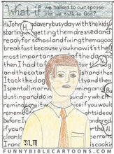 Load image into Gallery viewer, What If We Talked Our Spouse Like Talk To God (Series Of 7) Cartoon
